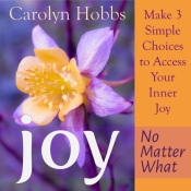 Joy, No Matter What_Carolyn Hobbs